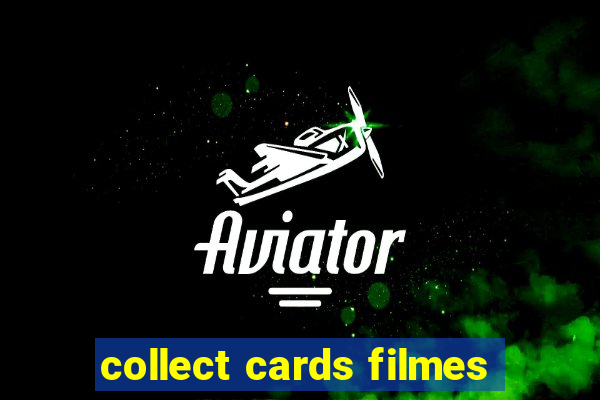 collect cards filmes